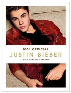 Justin Bieber: Just Getting Started (Hardcover)