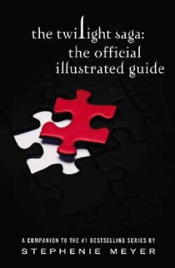 The Twilight Saga: The Official Illustrated Guide (Paperback)