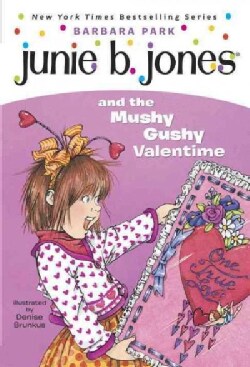 Junie B. Jones and the Mushy Gushy Valentine (Paperback)