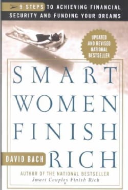 Smart Women Finish Rich: 9 Steps to Achieving Financial Security and Funding Your Dreams (Paperback)