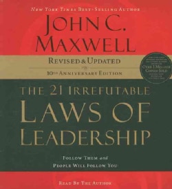The 21 Irrefutable Laws of Leadership: Follow Them and People Will Follow You (CD-Audio)