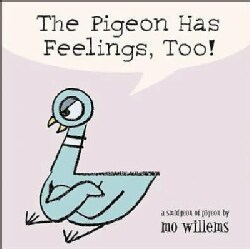 The Pigeon Has Feelings, Too! (Board book)