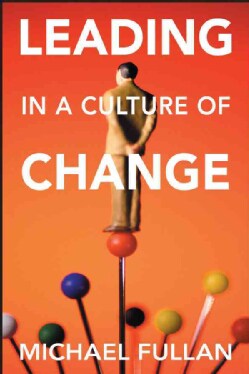 Leading in a Culture of Change (Paperback)