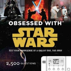 Obsessed with Star Wars: Test Your Knowledge of a Galaxy Far, Far Away (Hardcover)