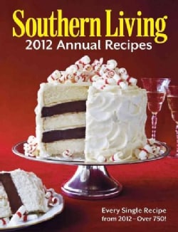 Southern Living Annual Recipes 2012 (Hardcover)