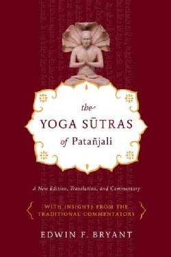 The Yoga Sutras of Patanjali: A New Edition, Translation, and Commentary with Insights from the Traditional Comme... (Paperback)