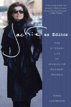 Jackie as Editor: The Literary Life of Jacqueline Kennedy Onassis (Paperback)