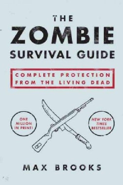 The Zombie Survival Guide: Complete Protection from the Living Dead (Paperback)