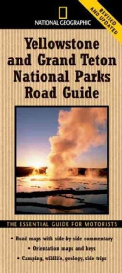 National Geographic Yellowstone and Grand Teton National Parks Road Guide: The Essential Guide for Motorists (Paperback)