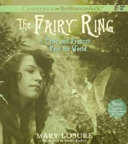 The Fairy Ring: Or Elsie and Frances Fool the World (CD-Audio)