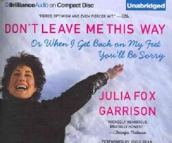 Don't Leave Me This Way: Or When I Get Back on My Feet You'll Be Sorry (CD-Audio)