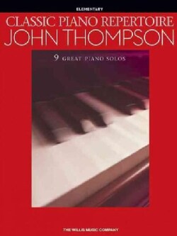 Classic Piano Repertoire: John Thompson - Elementary (Paperback)