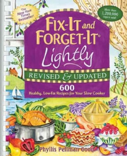 Fix-It and Forget-It Lightly: 600 Healthy, Low-Fat Recipes for Your Slow Cooker (Spiral bound)