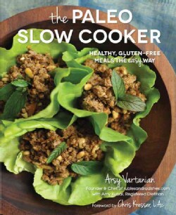 The Paleo Slow Cooker: Healthy, Gluten-Free Meals the Easy Way (Hardcover)
