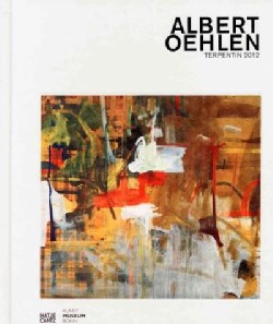 Albert Oehlen: Terpentin 2012 / Turpentine 2012 (Hardcover)