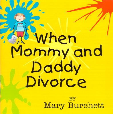 When Mommy and Daddy Divorce