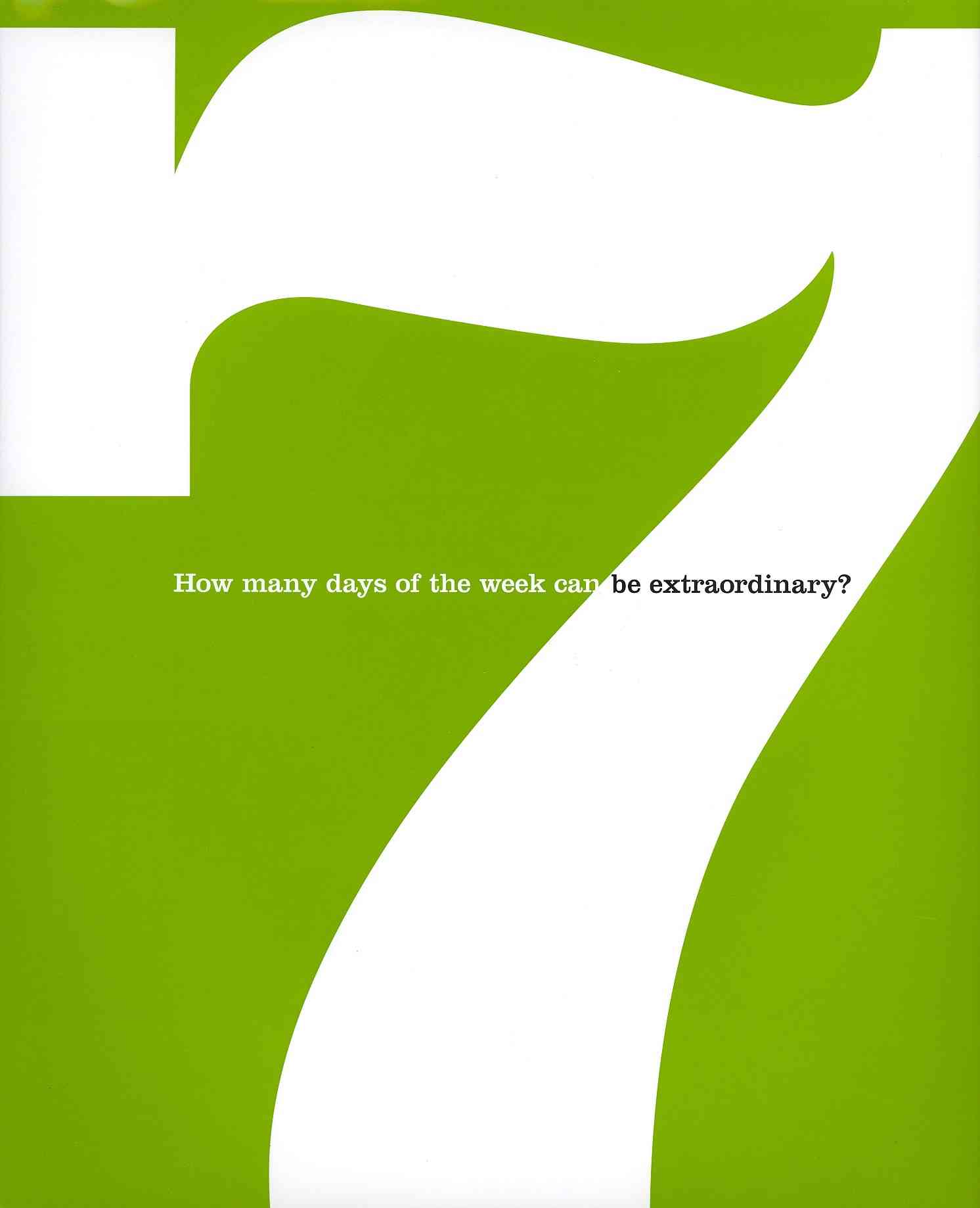 Seven How Many Days of the Week Can Be Extraordinary? (Hardcover